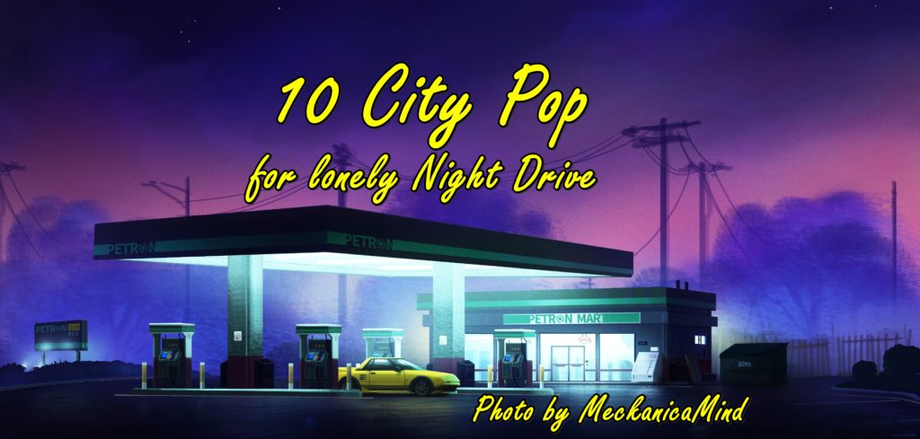 10 city pop for lonely night drive