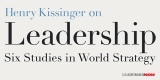 10 บทเรียนภาวะผู้นำจาก “Leadership” ของ Henry Kissinger
